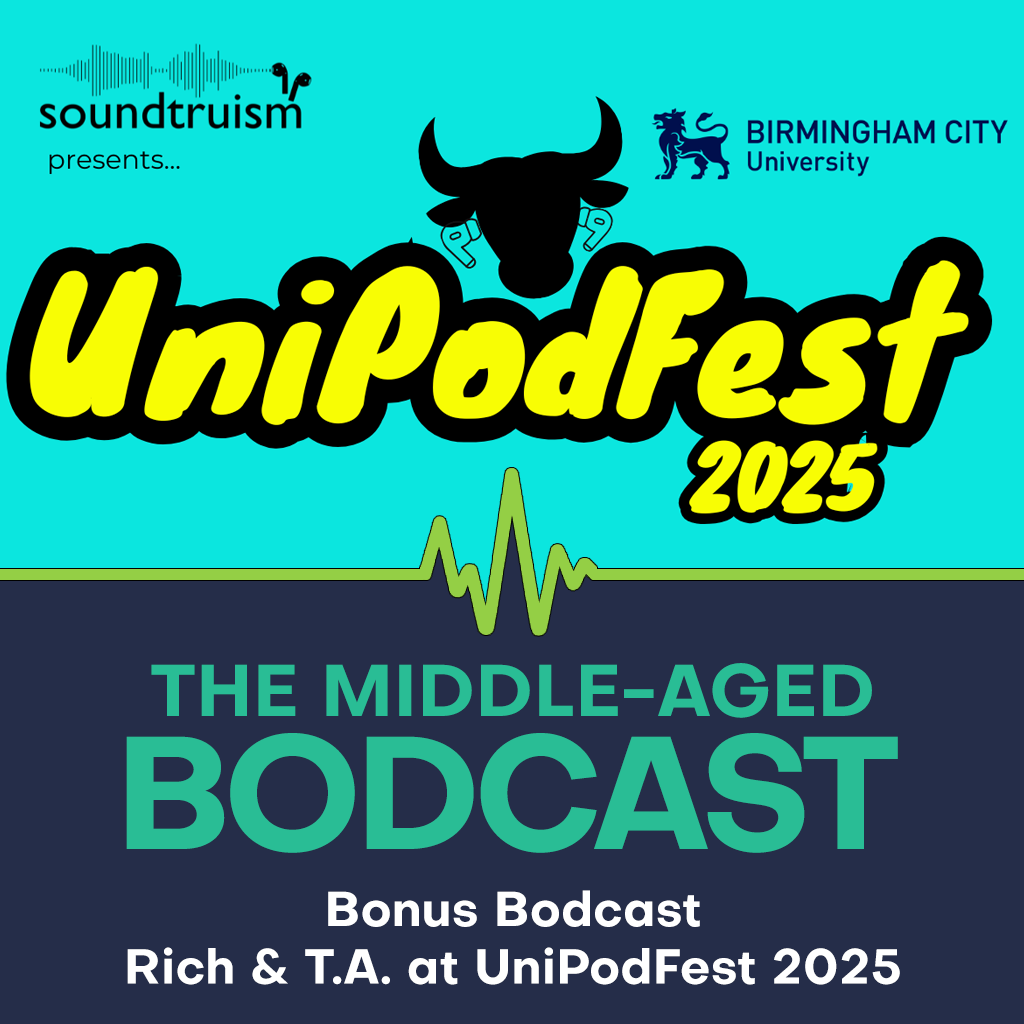 Bonus Bodcast: Rich & T.A. at UniPodFest 2025