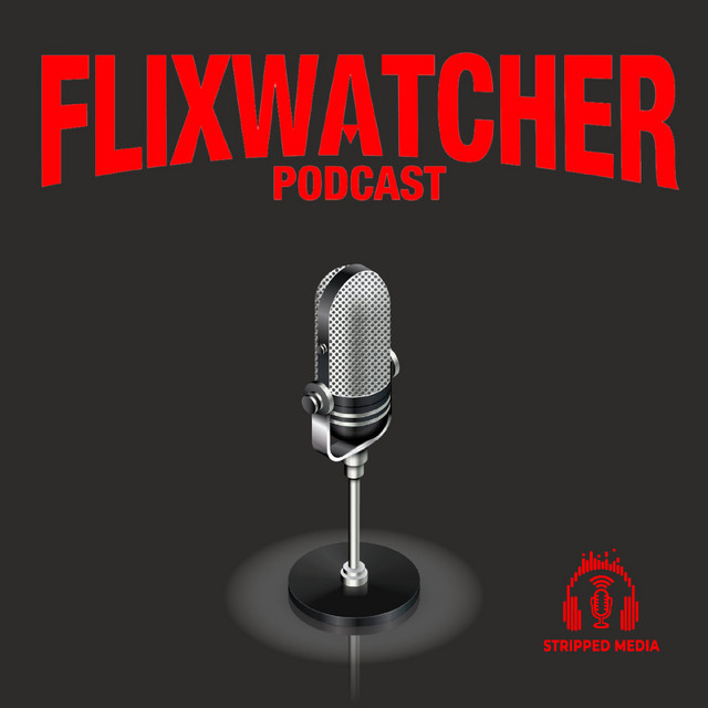 Flixwatcher with Rich & T.A. from the Middle-aged Bodcast