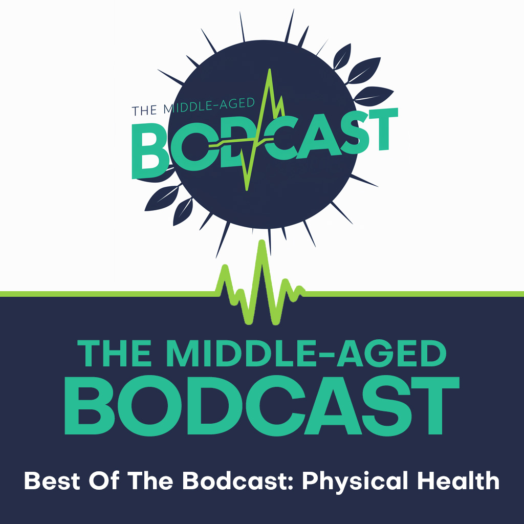 Best Of The Bodcast: Physical Health