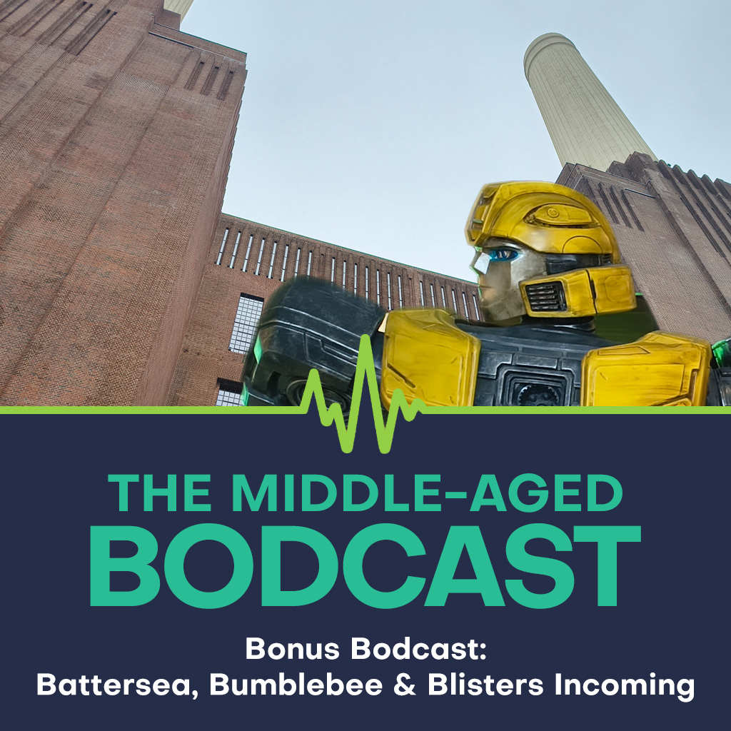 Promotional graphic for The Middle-aged Bodcast bonus episode "Battersea, Bumblebee & Blistens Incoming". A Bumblebee figure is pictured in front of Battersea Power Station, with the podcast name and title below on a navy and teal background.