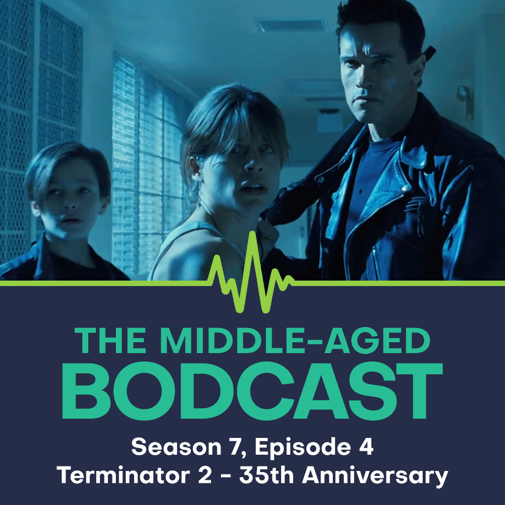 Podcast artwork for The Middle-aged Bodcast, Season 7 Episode 4, “Terminator 2: 35th Anniversary,” featuring a scene from the film with the three lead characters in a corridor.